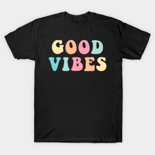 Good Vibes Multicolor Groovy Text For Positive People T-Shirt